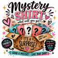 Mystery Tee | You Never Know What You’ll Get